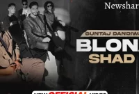 Blona Shad Ta Song Lyrics in English - Guntaj Dandiwal | Korala Maan | 2022