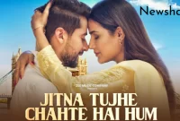 Jitna Tujhe Chahte Hai Hum Song Lyrics in English - Jasmin Bhasin & Paras Arora