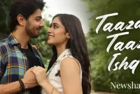 Taaza Taaza Ishq Song Lyrics in English - Alan Kapoor & Rhea Sachdeva