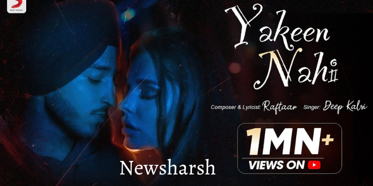 Yakeen Nahi Song Lyrics in English - Deep Kalsi | Raftaar