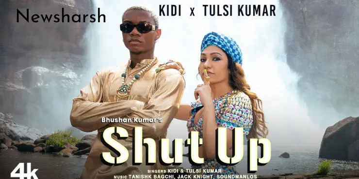 Shut Up Song Lyrics in English - KiDi X Tulsi Kumar | Latest Punjabi Song