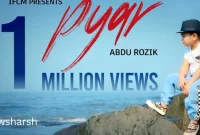 Pyar Song Lyrics in English by Abdu Rozik | Latest Hindi Song 2023